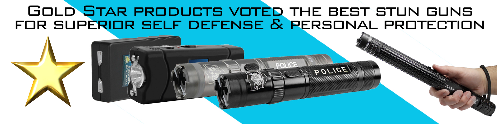 We carry the best stun guns on the market today.